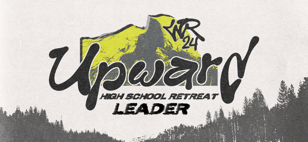 Upward: High School Retreat- Leader